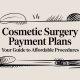 Cosmetic Surgery Payment Plans Your Guide to Affordable Procedures