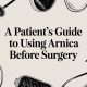 A Patient’s Guide to Using Arnica Before Surgery