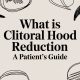 What Is Clitoral Hood Reduction A Patient’s Guide