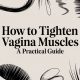How to Tighten Vagina Muscles A Practical Guide