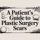A Patient’s Guide to Plastic Surgery Scars
