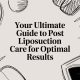 Your Ultimate Guide to Post Liposuction Care for Optimal Results