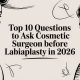Top 10 Questions to Ask Cosmetic Surgeon Before Labiaplasty in 2026