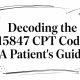 Decoding the 15847 CPT Code: A Patient’s Guide