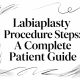 Labiaplasty Procedure Steps: A Complete Patient Guide