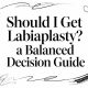 Should I Get Labiaplasty? a Balanced Decision Guide